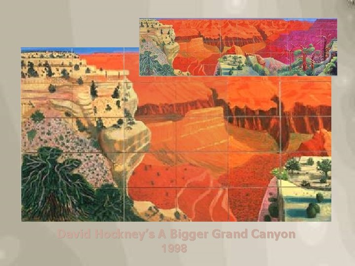 David Hockney’s A Bigger Grand Canyon 1998 