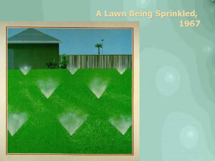 A Lawn Being Sprinkled, 1967 