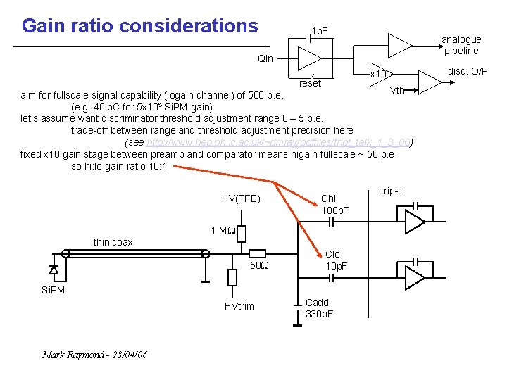 Gain ratio considerations 1 p. F analogue pipeline Qin x 10 reset Vth aim