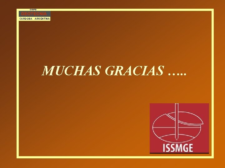 GRUPO GEOTECNIA CORDOBA - ARGENTINA MUCHAS GRACIAS …. . 