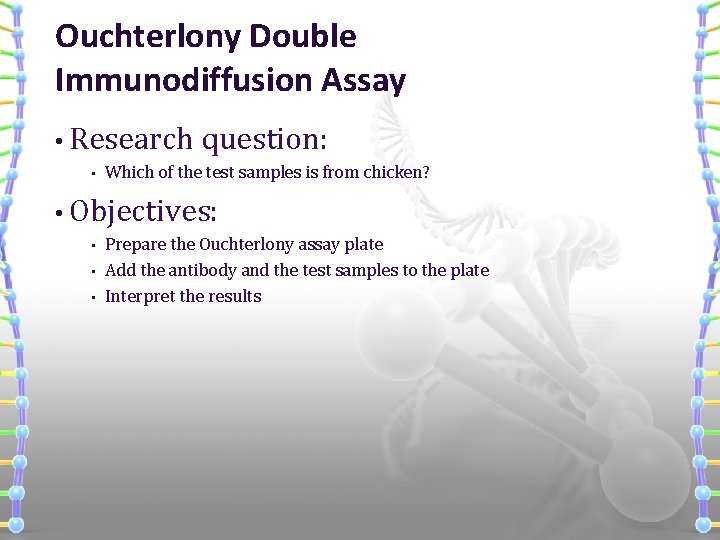 Ouchterlony Double Immunodiffusion Assay • Research • question: Which of the test samples is