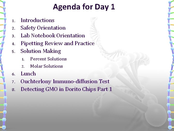 Agenda for Day 1 1. 2. 3. 4. 5. 6. 7. 8. Introductions Safety