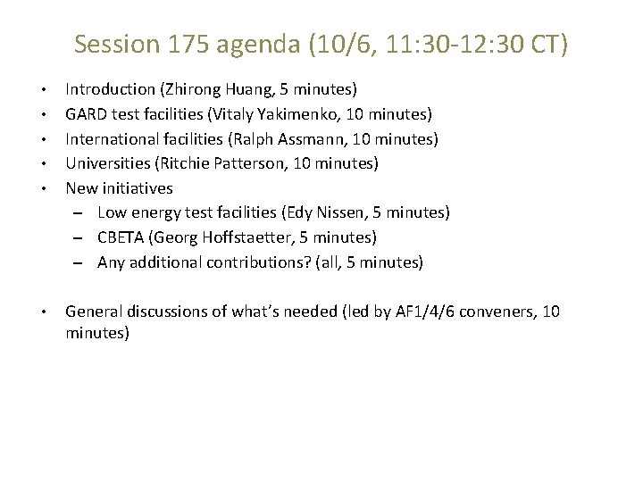 Session 175 agenda (10/6, 11: 30 -12: 30 CT) • • • Introduction (Zhirong