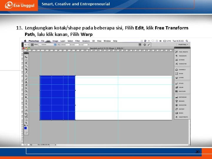 13. Lengkungkan kotak/shape pada beberapa sisi, Pilih Edit, klik Free Transform Path, lalu klik