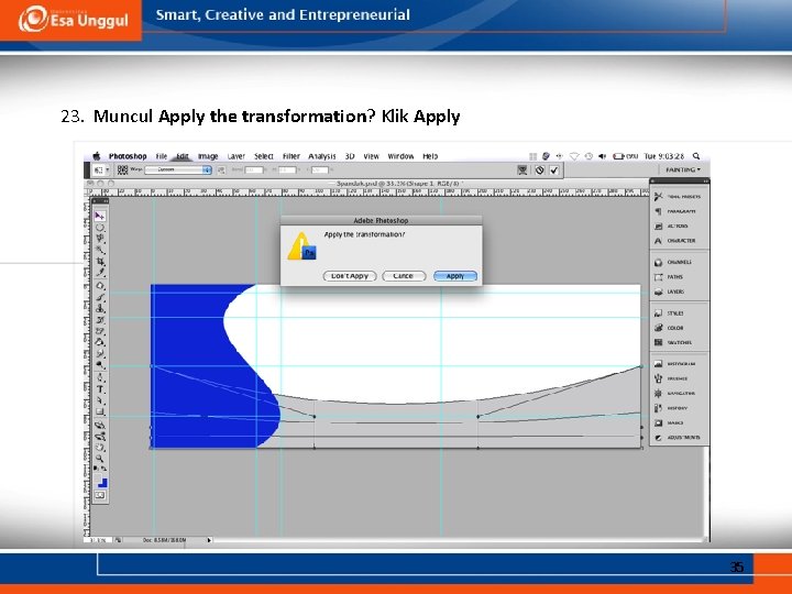 23. Muncul Apply the transformation? Klik Apply 35 