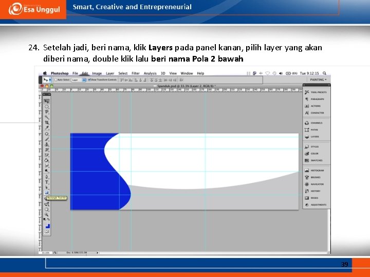 24. Setelah jadi, beri nama, klik Layers pada panel kanan, pilih layer yang akan