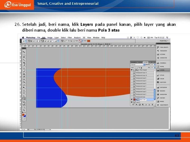 26. Setelah jadi, beri nama, klik Layers pada panel kanan, pilih layer yang akan