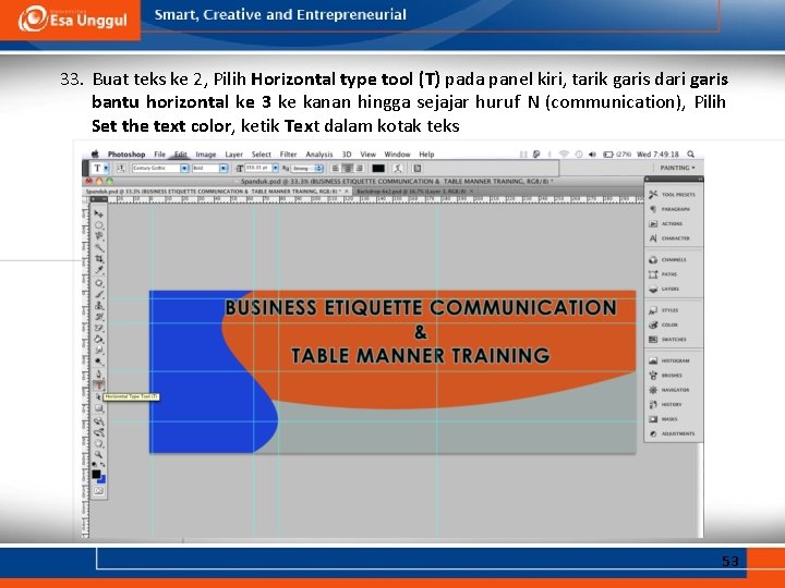 33. Buat teks ke 2, Pilih Horizontal type tool (T) pada panel kiri, tarik