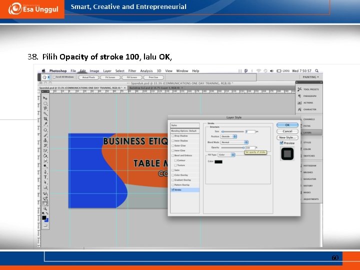 38. Pilih Opacity of stroke 100, lalu OK, 60 
