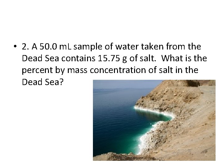  • 2. A 50. 0 m. L sample of water taken from the