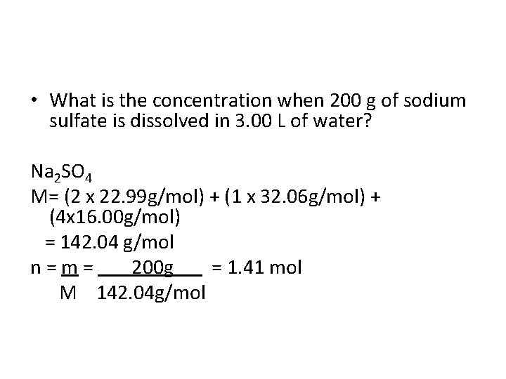  • What is the concentration when 200 g of sodium sulfate is dissolved