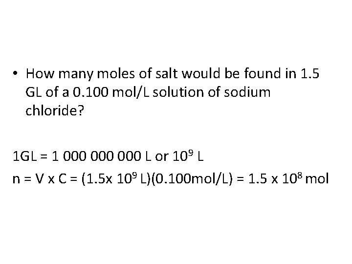  • How many moles of salt would be found in 1. 5 GL