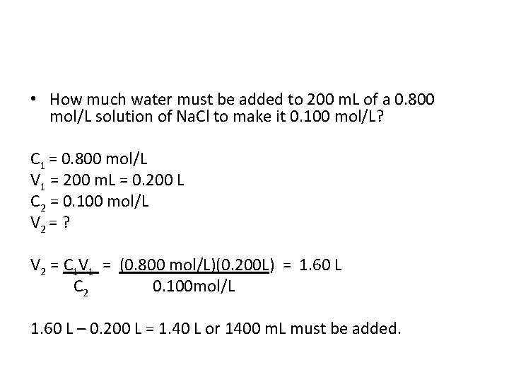  • How much water must be added to 200 m. L of a