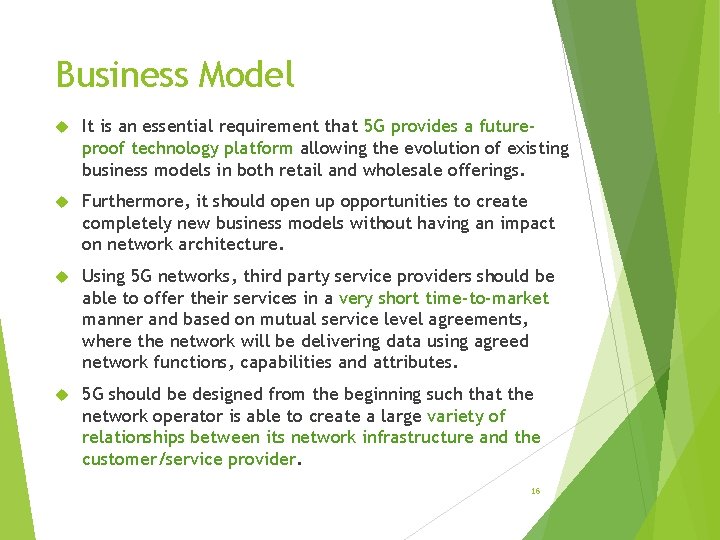 Business Model It is an essential requirement that 5 G provides a futureproof technology
