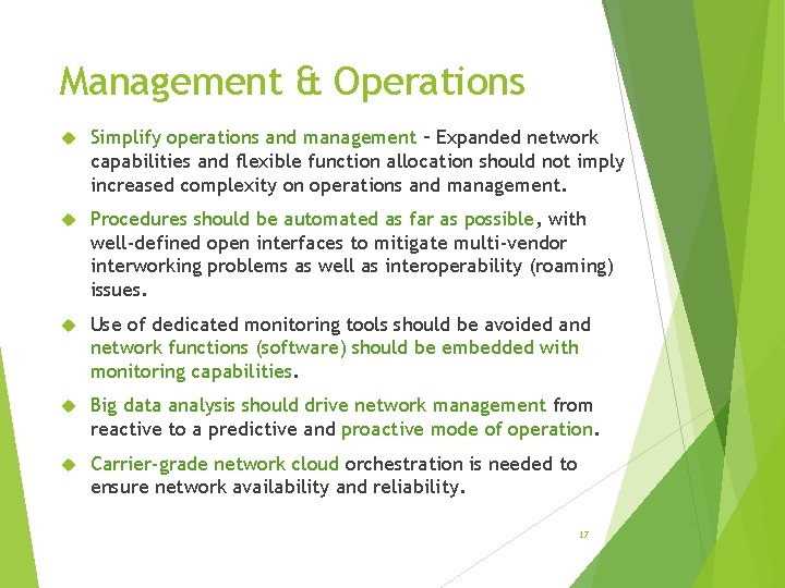 Management & Operations Simplify operations and management – Expanded network capabilities and flexible function