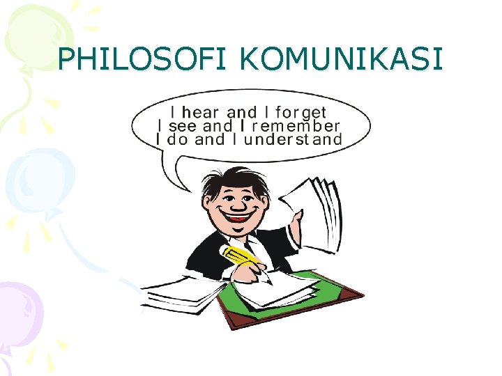 PHILOSOFI KOMUNIKASI 