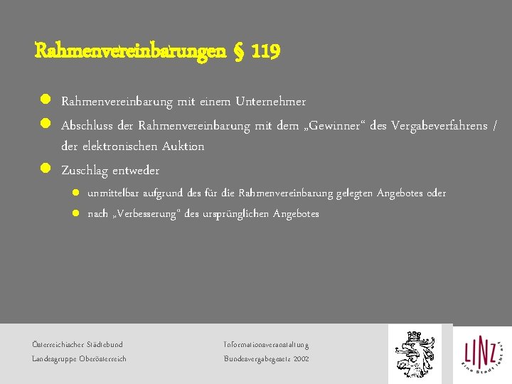 Rahmenvereinbarungen § 119 l Rahmenvereinbarung mit einem Unternehmer l Abschluss der Rahmenvereinbarung mit dem