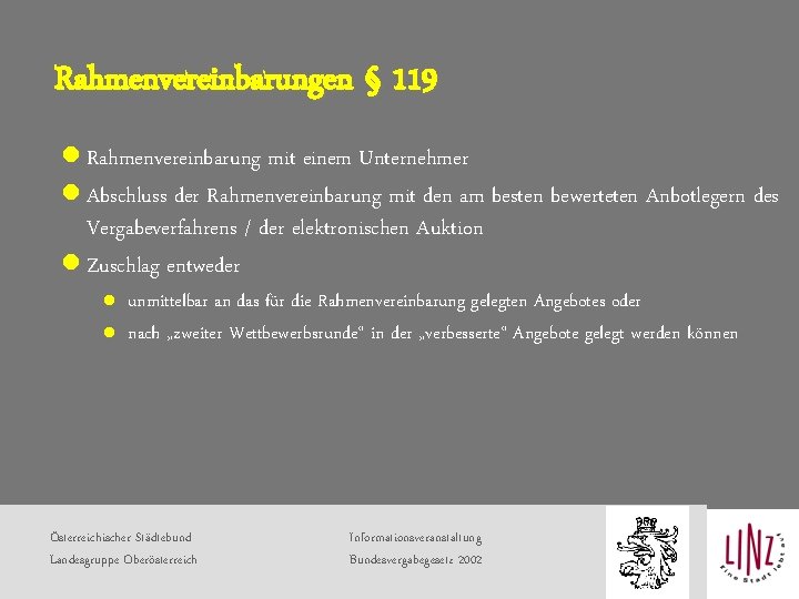 Rahmenvereinbarungen § 119 l Rahmenvereinbarung mit einem Unternehmer l Abschluss der Rahmenvereinbarung mit den