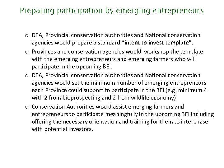 Preparing participation by emerging entrepreneurs o DEA, Provincial conservation authorities and National conservation agencies