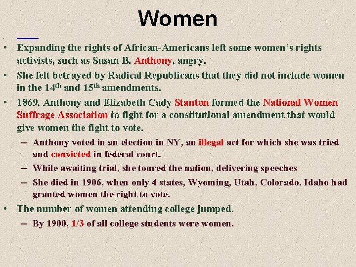 Women • https: //www. youtube. com/watch? v=p. FOie. RHRzh 8 • Expanding the rights