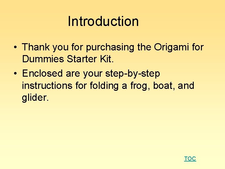 Introduction • Thank you for purchasing the Origami for Dummies Starter Kit. • Enclosed