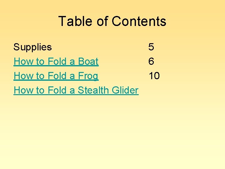 Table of Contents Supplies How to Fold a Boat How to Fold a Frog