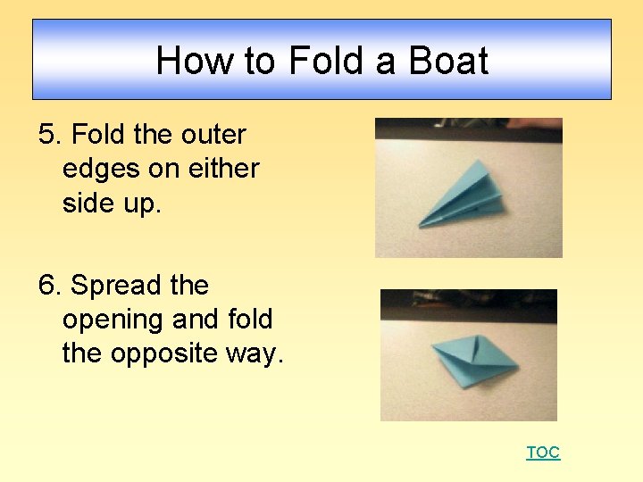 How to Fold a Boat 5. Fold the outer edges on either side up.