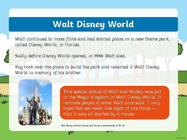 Walt Disney World Walt continued to make films and had started plans on a