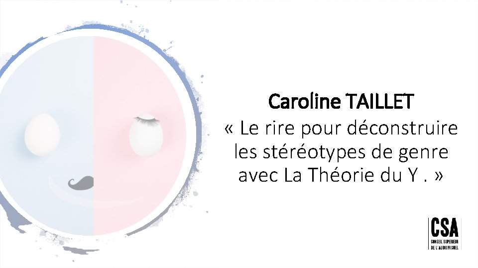 Caroline TAILLET « Le rire pour déconstruire les stéréotypes de genre avec La Théorie