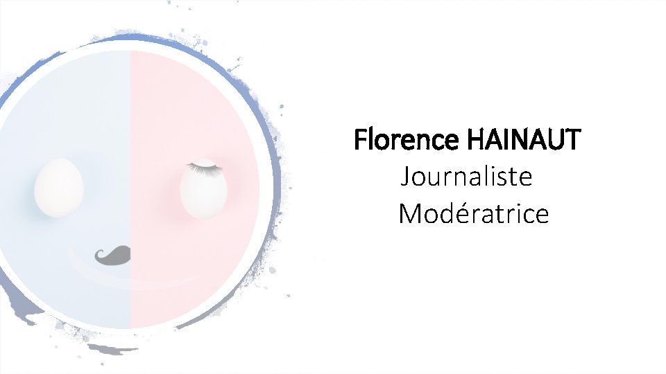 Florence HAINAUT Journaliste Modératrice 