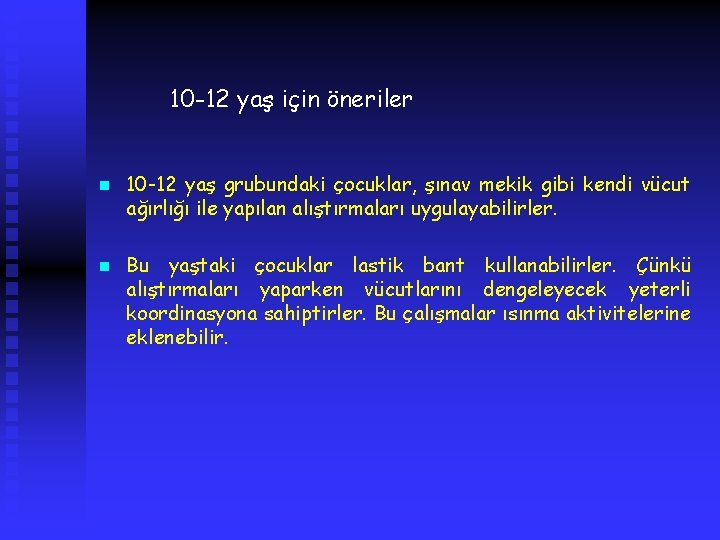 10 -12 yaş için öneriler n n 10 -12 yaş grubundaki çocuklar, şınav mekik