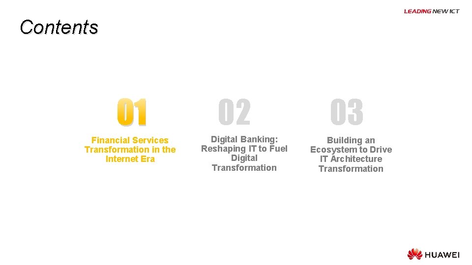 Contents 01 Financial Services Transformation in the Internet Era 02 Digital Banking: Reshaping IT