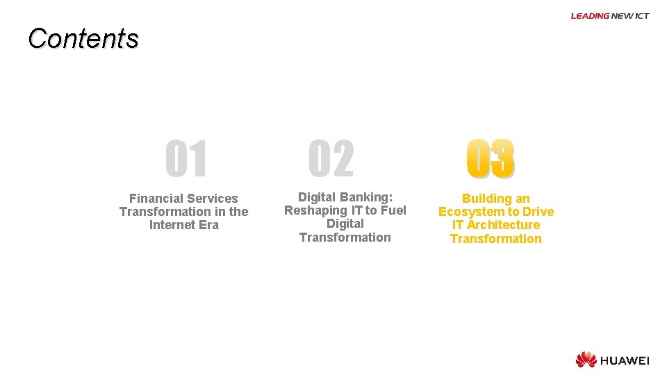 Contents 01 Financial Services Transformation in the Internet Era 02 Digital Banking: Reshaping IT