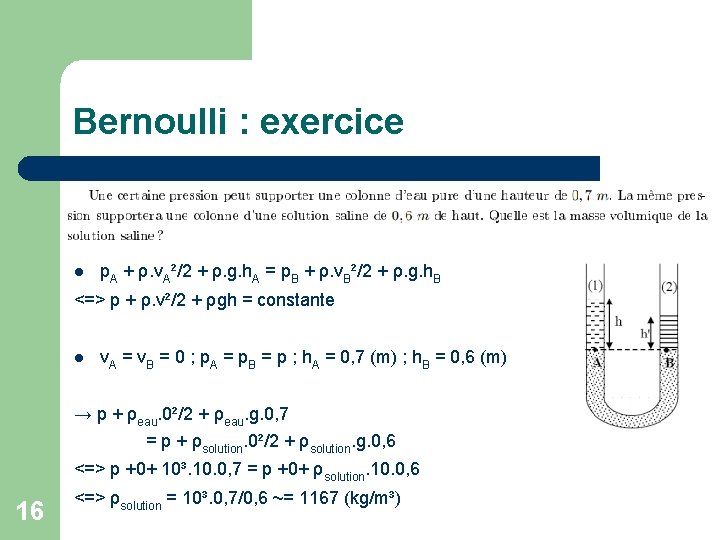 Bernoulli : exercice p. A + ρ. v. A²/2 + ρ. g. h. A