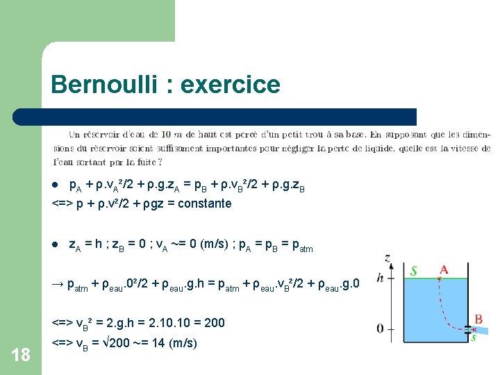 Bernoulli : exercice p. A + ρ. v. A²/2 + ρ. g. z. A