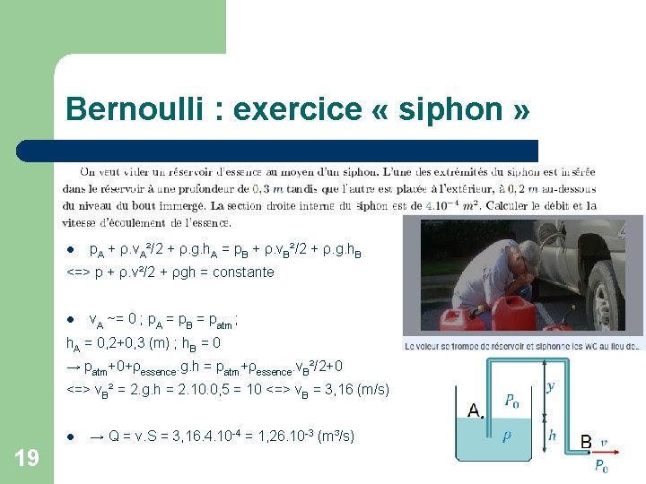 Bernoulli : exercice « siphon » p. A + ρ. v. A²/2 + ρ.