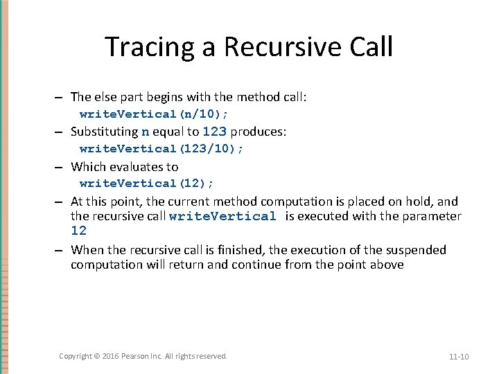 Tracing a Recursive Call – The else part begins with the method call: write.