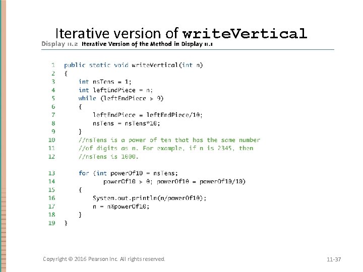 Iterative version of write. Vertical Copyright © 2016 Pearson Inc. All rights reserved. 11