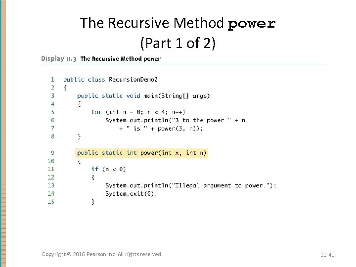 The Recursive Method power (Part 1 of 2) Copyright © 2016 Pearson Inc. All