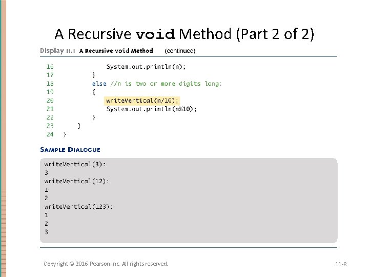 A Recursive void Method (Part 2 of 2) Copyright © 2016 Pearson Inc. All