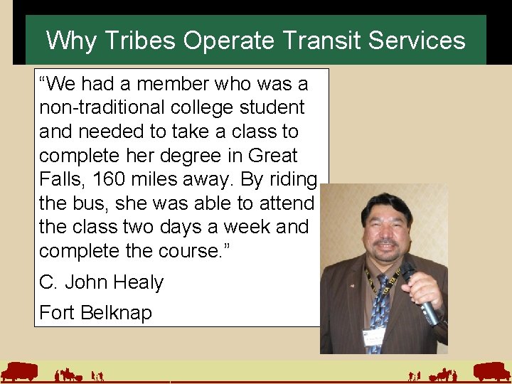 Why Tribes Operate Transit Services “We had a member who was a non-traditional college