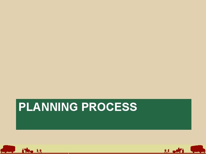 PLANNING PROCESS 
