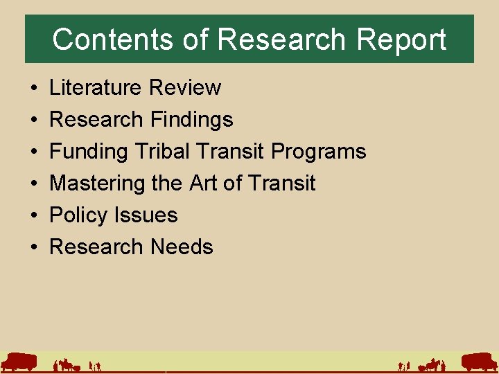 Contents of Research Report • • • Literature Review Research Findings Funding Tribal Transit