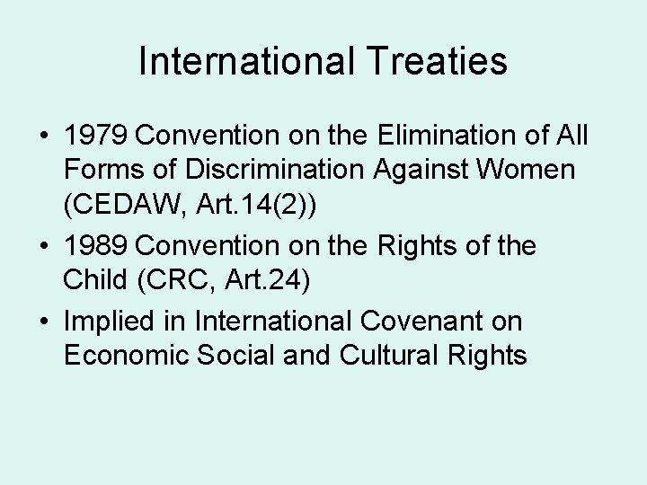 International Treaties • 1979 Convention on the Elimination of All Forms of Discrimination Against