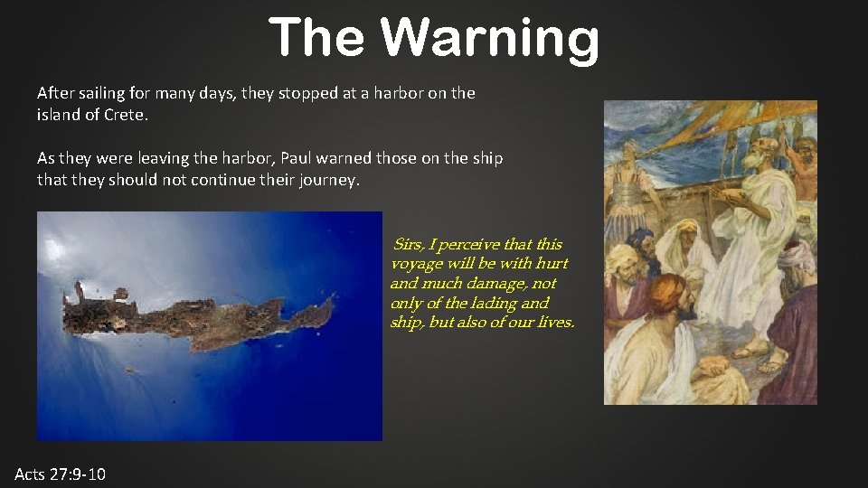 The Warning After sailing for many days, they stopped at a harbor on the