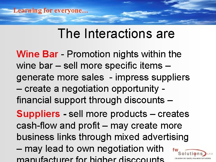 Learning for everyone… The Interactions are Wine Bar - Promotion nights within the wine