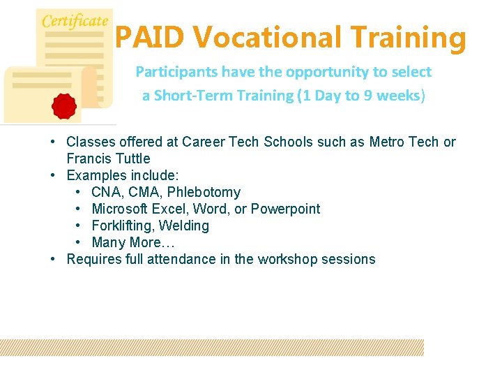PAID Vocational Training Participants have the opportunity to select a Short-Term Training (1 Day