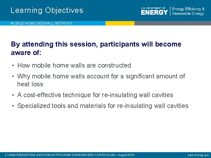 Learning Objectives MOBILE HOME SIDEWALL RETROFIT By attending this session, participants will become aware