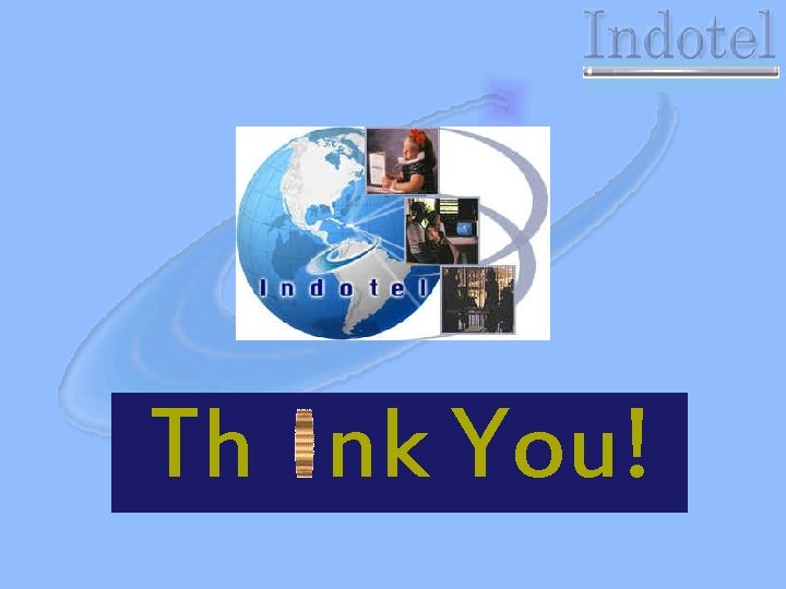 Th nk You! 