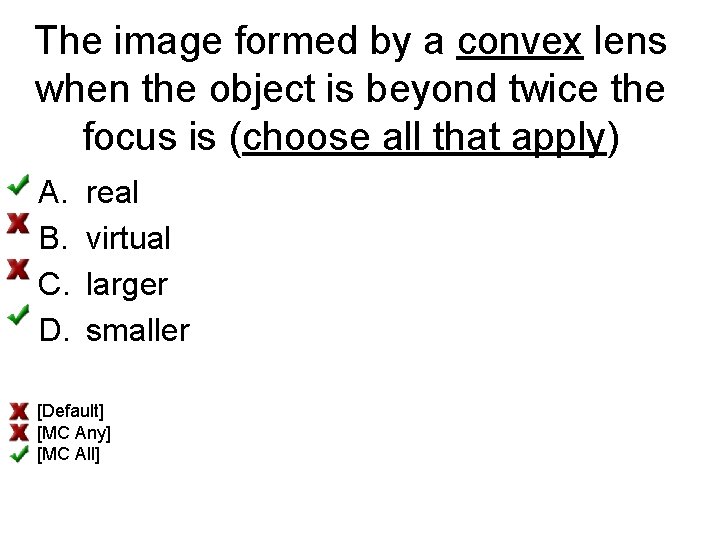 The image formed by a convex lens when the object is beyond twice the